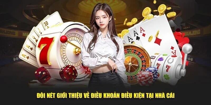Các nội dung cốt lõi trong điều kiện điều khoản Tỷ lệ cá cược